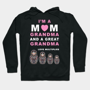 I'm a Mom, Grandma, Great Grandma T-Shirt with Matryoshka Dolls, Family Love Gift Hoodie